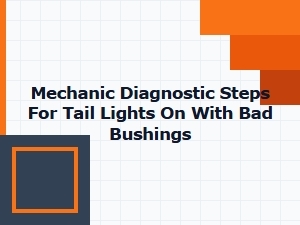 Tail Light Mysteries and Control Arm Bushings