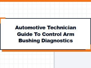 Mastering Control Arm Bushing Electrical Diagnostics